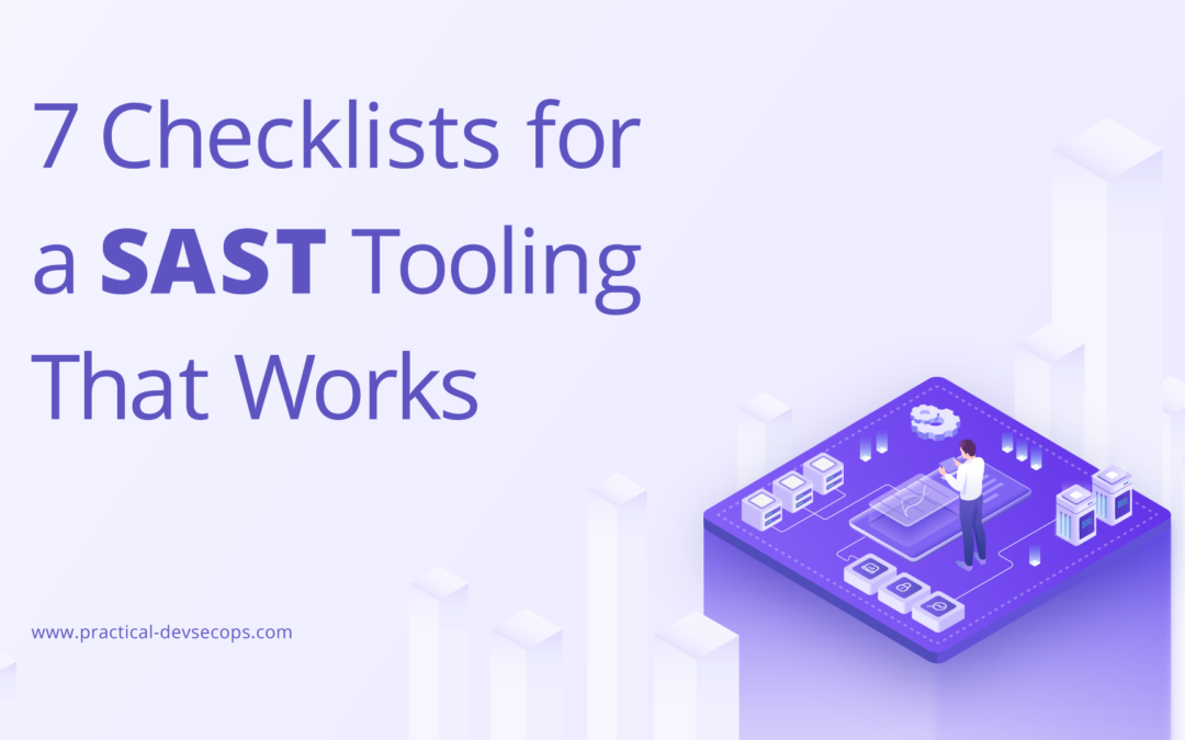 What is SAST(Static application security testing)  – 7 Checklists Guide 2023