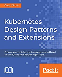 Kubernetes Design Patterns and Extensions book