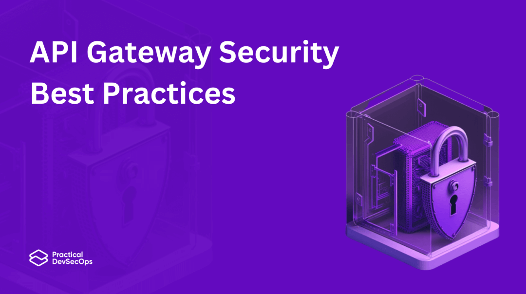 API Gateway Security Best Practices for 2024