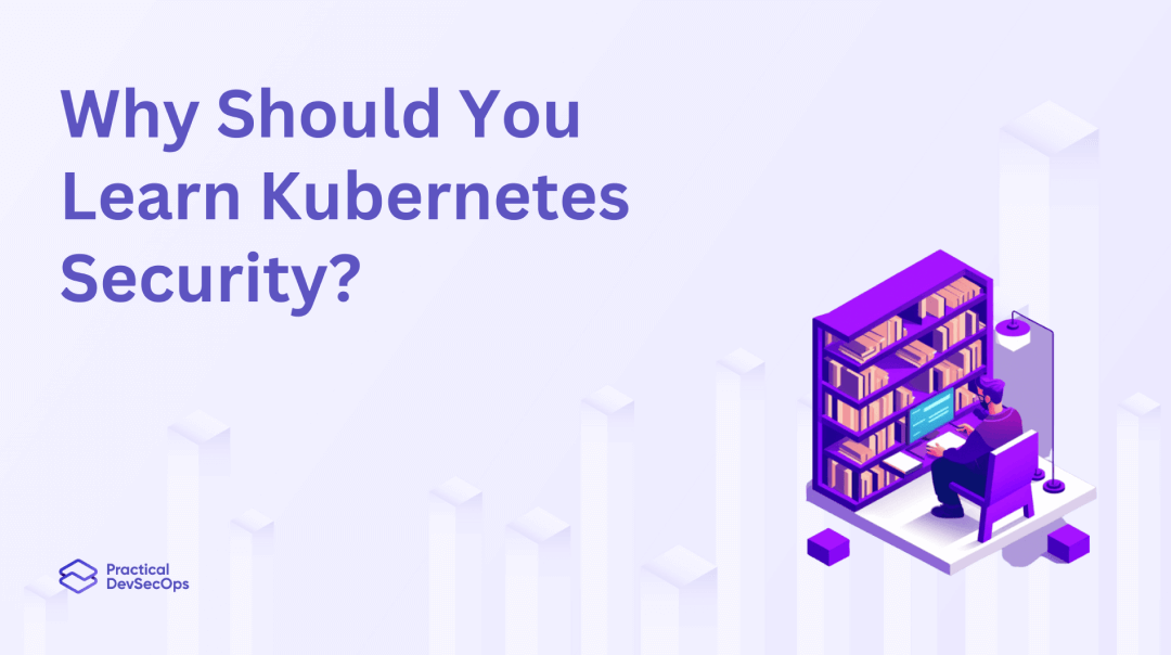 Learn Kubernetes Security in 2024 – RoadMap