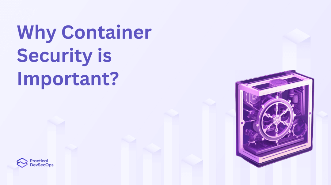 Why Container Security is Important in 2023?