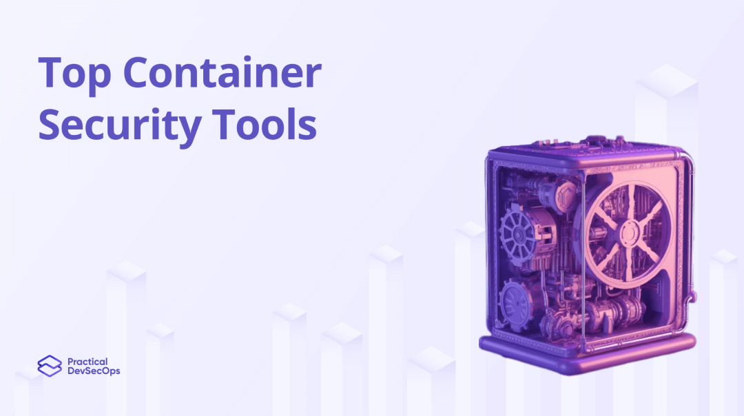 Top Container Security Tools for 2024